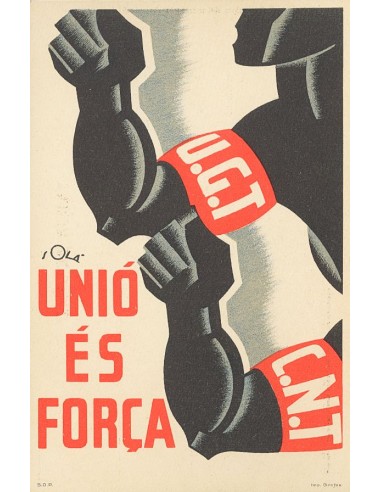 Guerra Civil. Postal Republicana. Sobre . (1936ca). Tarjeta postal de la UGT / CNT "UNIO ES FORÇA". MAGNIFICA.