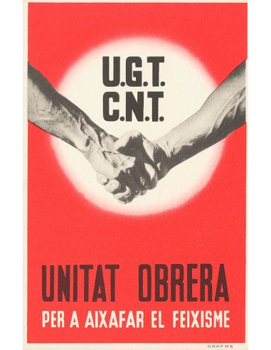 Guerra Civil. Postal Republicana. Sobre . 1936. Tarjeta postal de UGT-CNT, "UNITAT OBRERA PER AIXAFAR EL FEIXISME". MAGNIFICA.