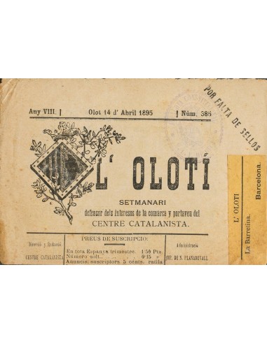Cataluña. Historia Postal. Sobre . 1895. "Semanario del Centro Catalanista de Olot" de OLOT a BARCELONA. Marcas POR FALTA DE S