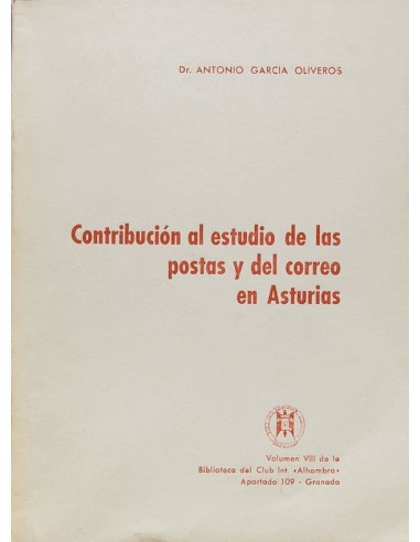 Bibliografía. 1971. CONTRIBUCION AL ESTUDIO DE LAS POSTAS Y DEL CORREO EN ASTURIAS. Antonio García Oliveros. Volumen VIII de l