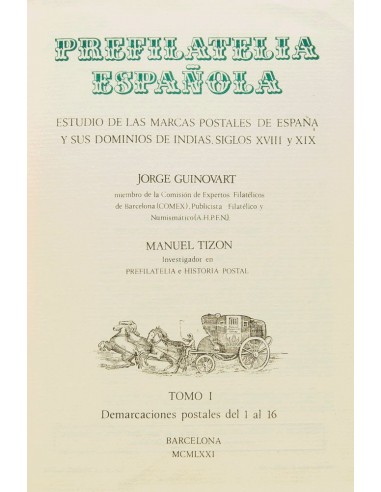Bibliografía. 1971. PREFILATELIA ESPAÑOLA, ESTUDIO DE LAS MARCAS POSTALES DE ESPAÑA Y SUS DOMINIOS DE INDIAS, SIGLOS XVIII Y X