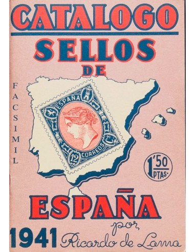 Bibliografía. 1941. CATALOGO SELLOS DE ESPAÑA 1941 (Facsimil). Ricardo Lama. Barcelona, 1941.
