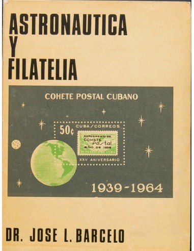 Bibliografía. 1966. ASTRONOMIA Y FILATELIA. Dr. José L. Barcelo. Ediciones Emeuve. Colección La corneta. Barcelona, 1966.