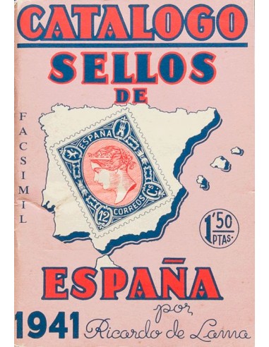 Bibliografía. 1941. CATALOGO SELLOS DE ESPAÑA 1941 (Facsimil). Ricardo Lama. Barcelona, 1941.