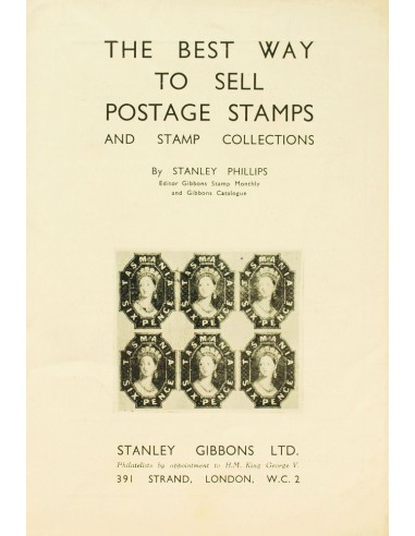 Bibliografía Mundial. (1940ca). THE BEST WAY TO SELL POSTAGE STAMPS AND STAMPS COLLECTIONS. Stanley Phillips. Stanley Gibbons