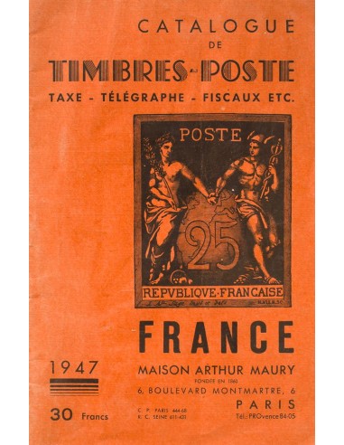 Francia, Bibliografía. 1947. CATALOGUE DE TIMBRES-POSTE DE FRANCE. Maison Arthur Maury. París, 1947.