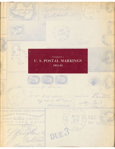 Estados Unidos, Bibliografía. 1979. U.S.POSTAL MARKINGS 1851-1861. Thomas J. Alexander. 2º Edition. Philatelic Classics Societ