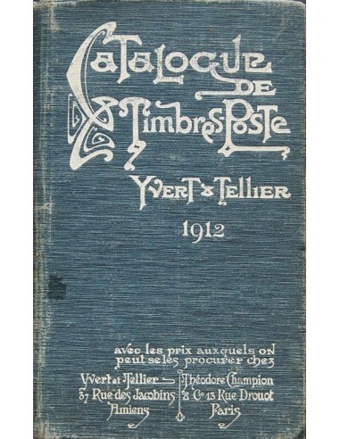 Bibliografía Mundial. 1912. CATALOGUE DE TIMBRES-POSTE. Yvert and Tellier-Champion. Amiens, 1912.