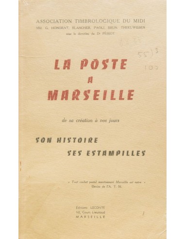 Francia, Bibliografía. 1955. LA POSTE A MARSEILLE. Association Timbrologique du Midi. Edición Leconte. Marsella, 1955.
