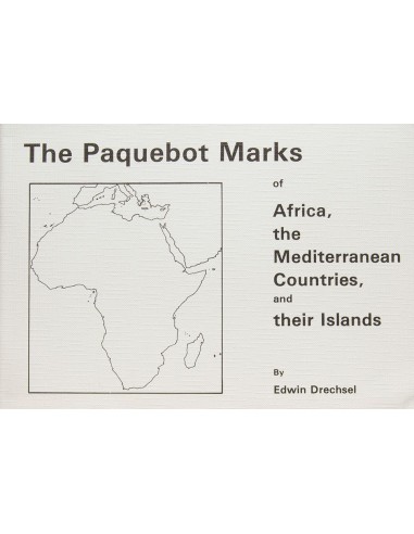 Bibliografía Mundial. 1980. THE PAQUEBOT MARKS OF AFRICA, THE MEDITERRANEAN COUNTRIES AND THEIR ISLANDS. Edwin Drechsel. Edita