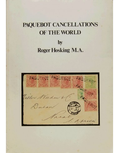 Bibliografía Mundial. 1977. PAQUEBOT CANCELLATIONS OF THE WORLD. Roger Hosking M.A. Sussex, 1977.
