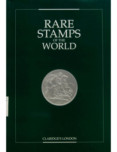 Bibliografía Mundial. 1997. RARE STAMPS OF THE WORLD. Claridge´s London. London, 24-26 Julio 1997. (recopilación lujosamente e