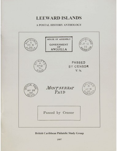 Colonias Británicas, Bibliografía. 1997. LEEWARD ISLANDS, A POSTAL HISTORY ANTHOLOGY. British Caribbean Philatelic Study Group