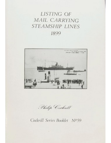 Bibliografía Mundial. (1970ca). LISTING OF MAIL CARRYING STEAMSHIP LINES 1899. Philip Cockrill. Cockrill Series Booklet Nº59.