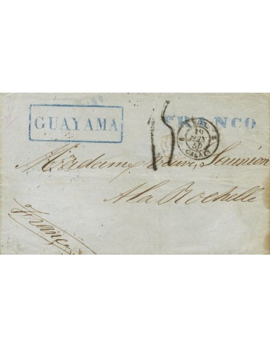 Periodo Colonial. Prefilatelia. Sobre . 1850. GUAYAMA a ROCHELLE (FRANCIA). Marca GUAYAMA y FRANCO, ambas en azul (P.E.2) y (P
