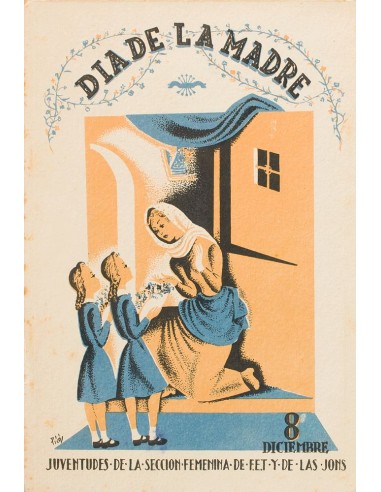 Guerra Civil. Postal Nacional. Sobre . (1937ca. Tarjeta Postal Ilustrada de la SECCION FEMENINA DE FET Y DE LAS J.O.N.S. DIA D
